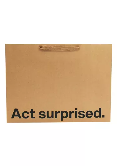 "Act Surprised" Large Gift Bag