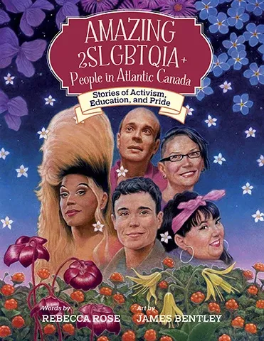 Amazing 2SLGBTQIA+ People in Atlantic Canada