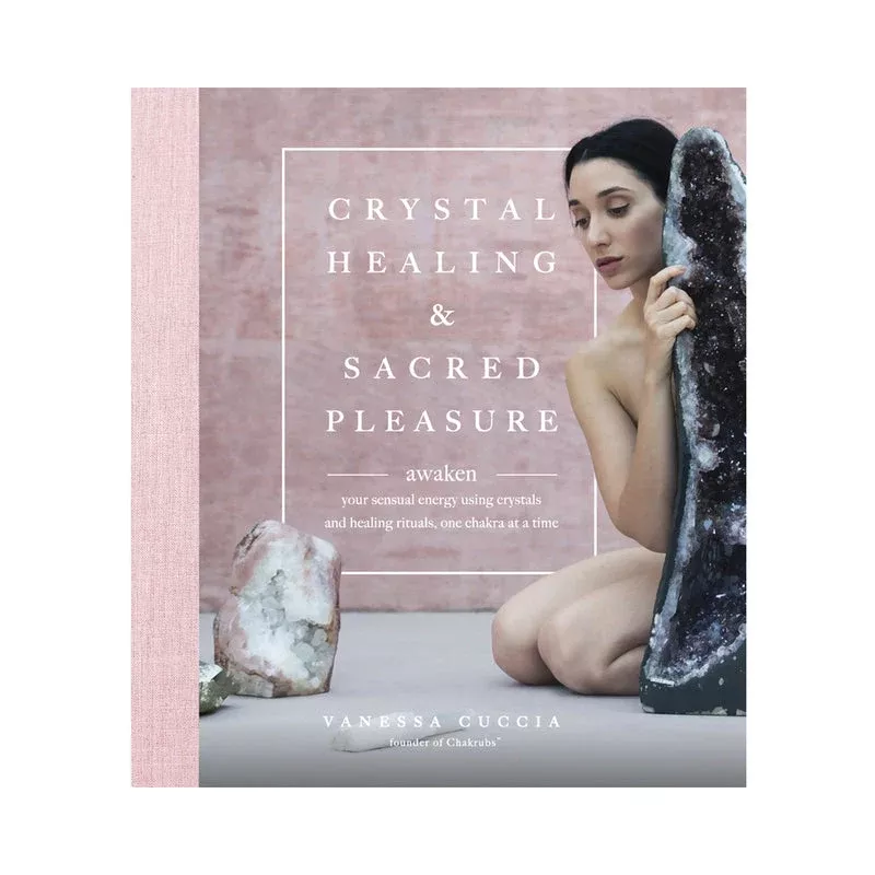 CRYSTAL HEALING AND SACRED PLEASURE