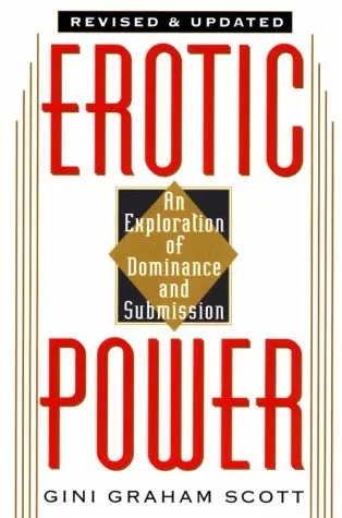 Erotic Power: an exploration of dominance and submission