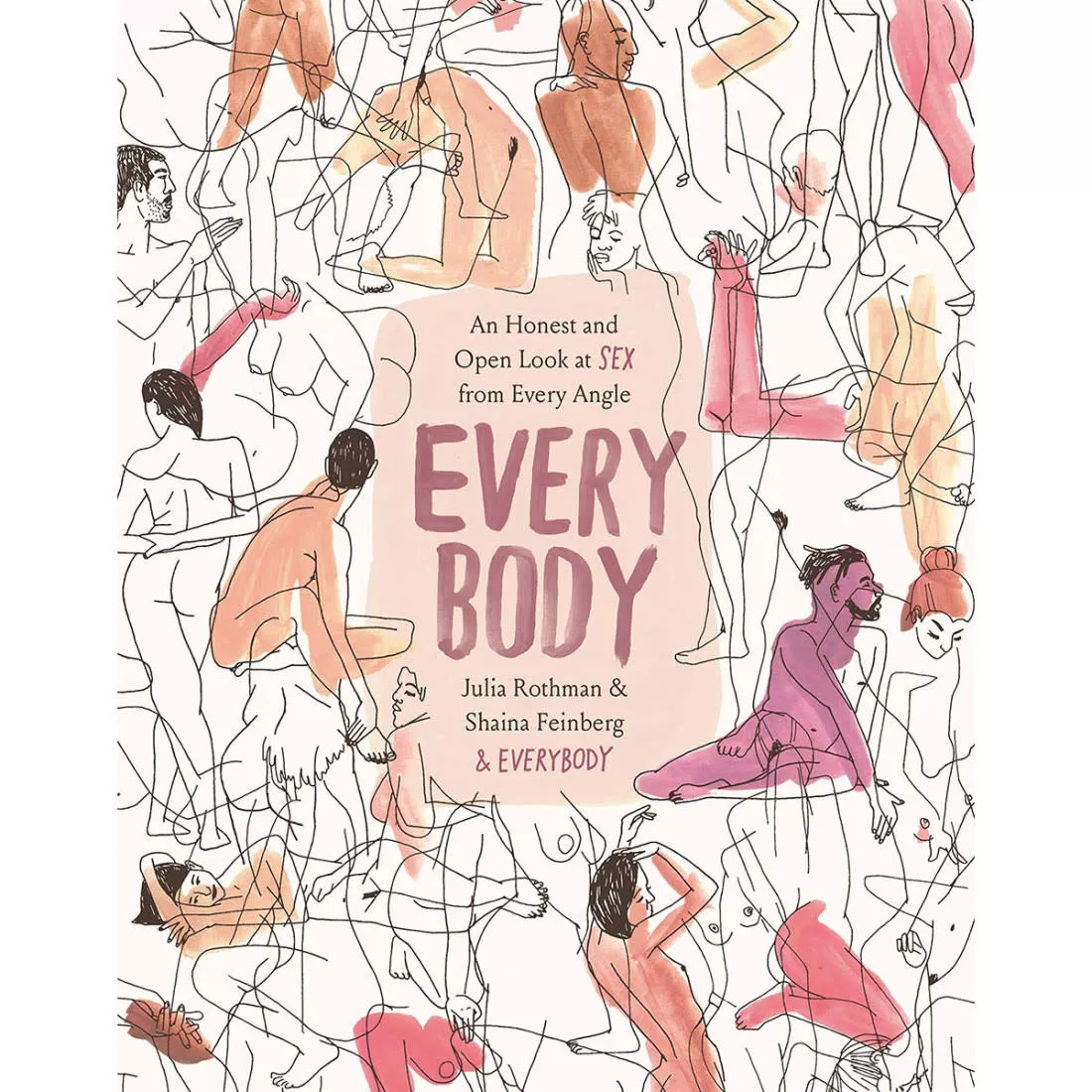Every Body: An Honest and Open Look at Sex from Every Angle