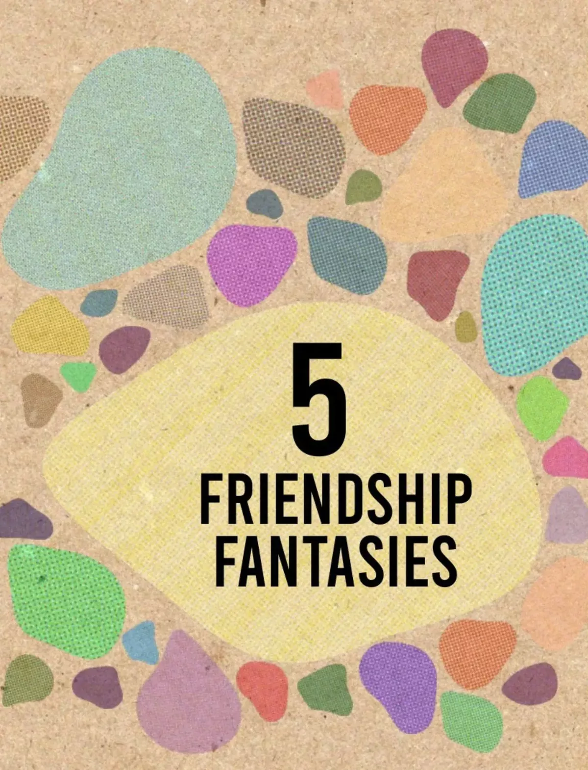 Five Friendship Fantasies Zine