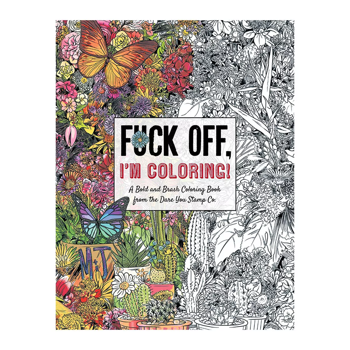 Fuck Off, I''m Coloring Book