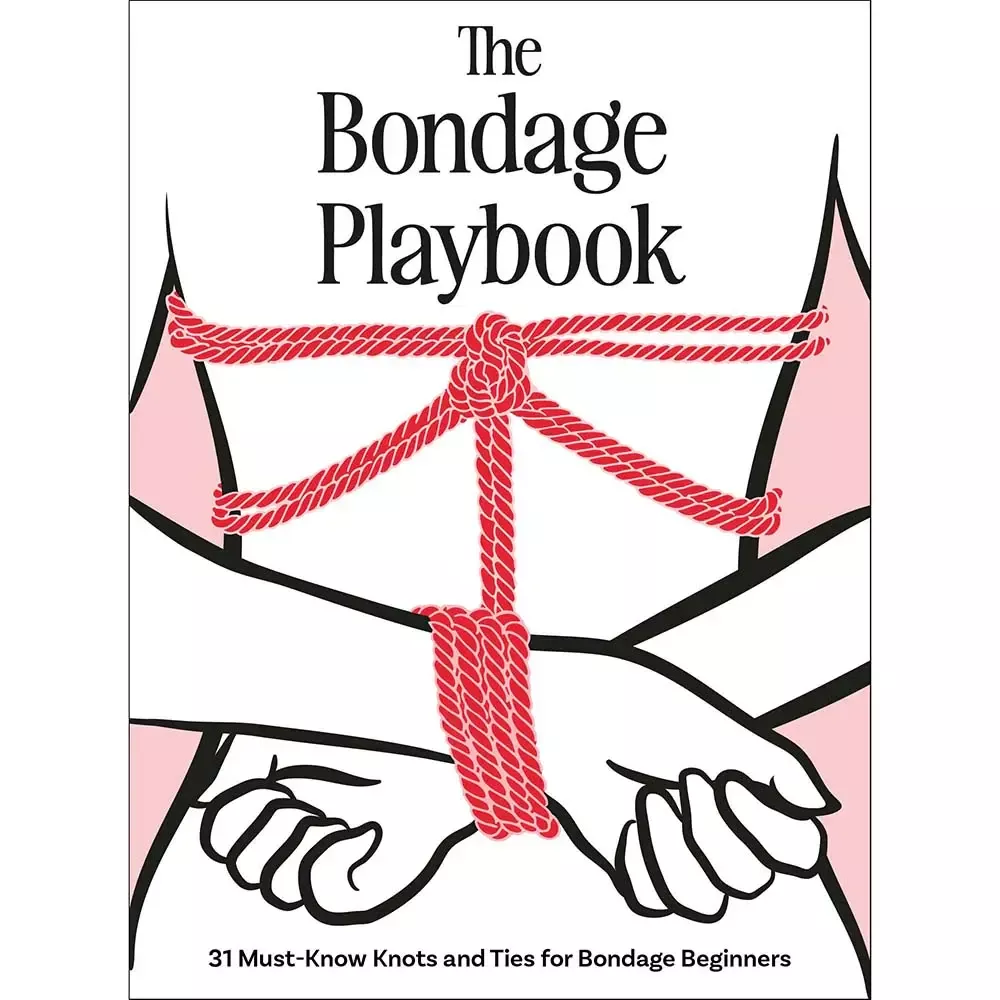 Hachette The Bondage Playbook: 31 Must-Know Knots and Ties for Bondage Beginners