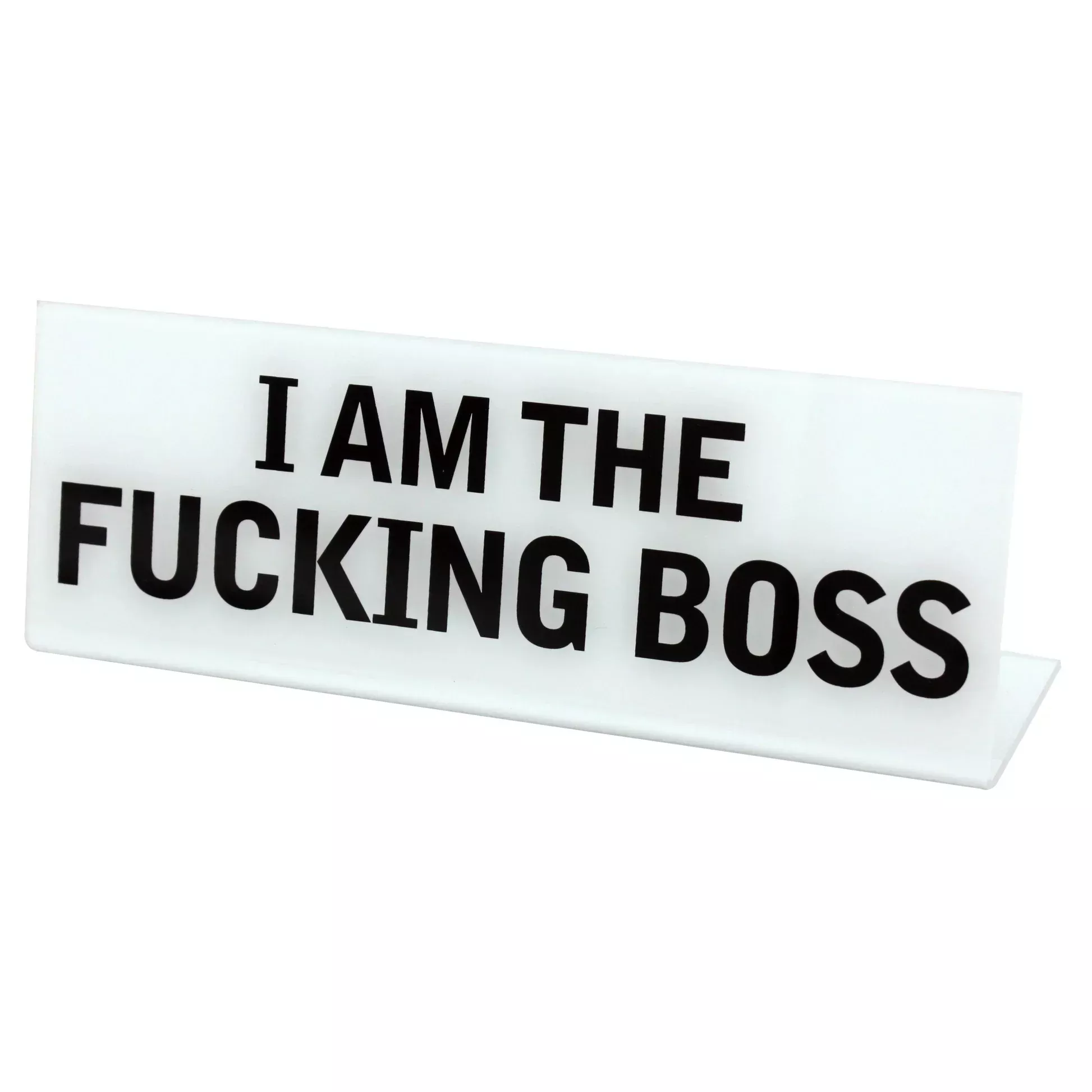 I Am The Fucking Boss Desk Plate