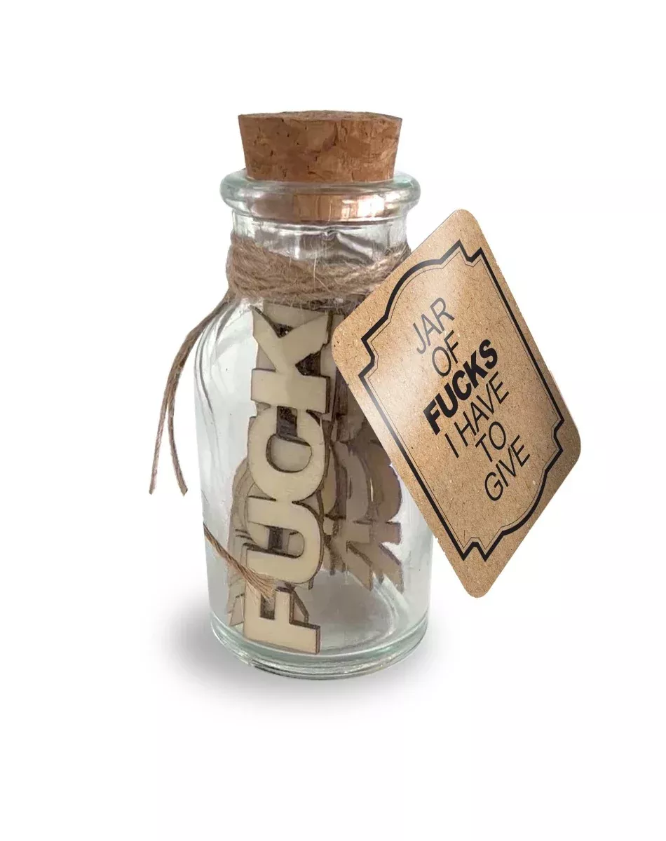 Jar Of Fuck I Have To Give