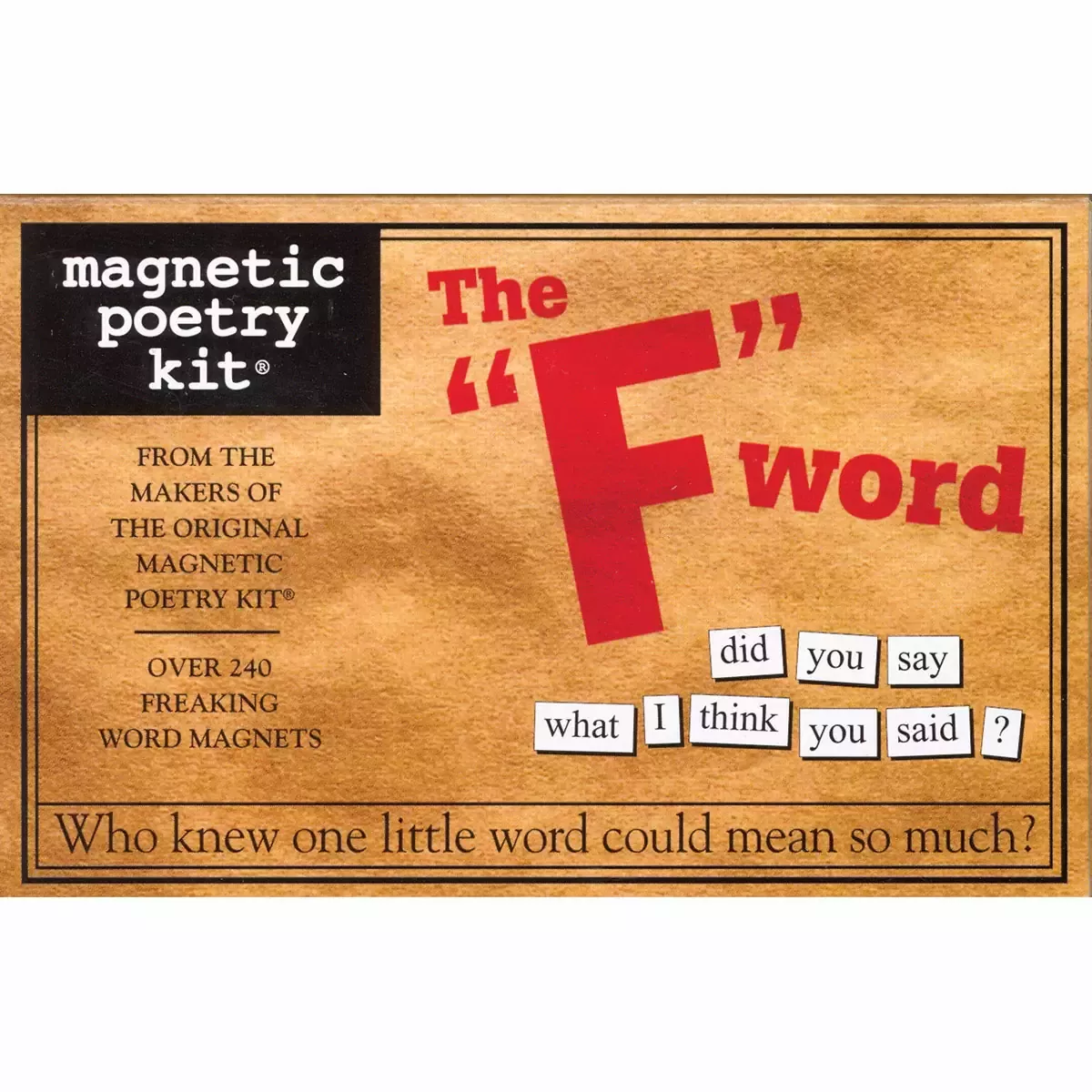 Kit: The "F" Word