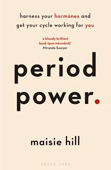 Period Power: Harness Your Hormones And Get Your Cycle Working For You