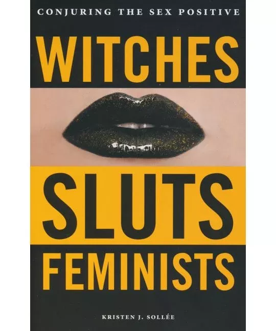 Witches Sluts Feminists